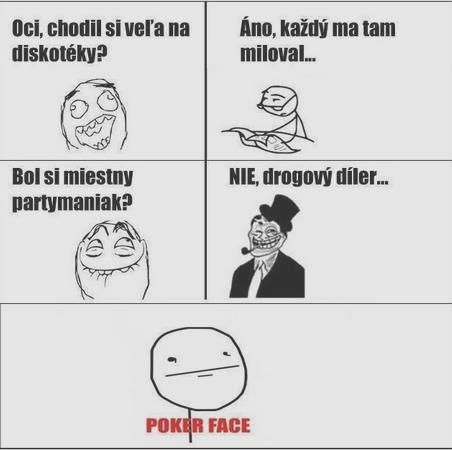 poker face